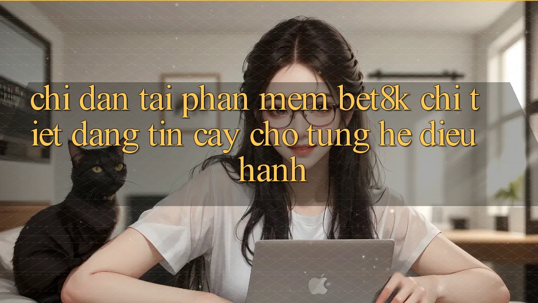 Chỉ dẫn Tải Phần mềm Bet8k Chi Tiết, Đáng tin cậy Cho Từng Hệ Điều Hành Chỉ dẫn Tải Phần mềm Bet8k Chi Tiết, Đáng tin cậy Cho Từng Hệ Điều Hành