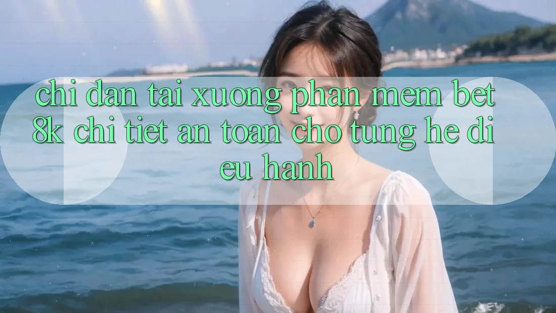 Chỉ dẫn Tải xuống Phần mềm Bet8k Chi Tiết, An Toàn Cho Từng Hệ Điều Hành Chỉ dẫn Tải xuống Phần mềm Bet8k Chi Tiết, An Toàn Cho Từng Hệ Điều Hành