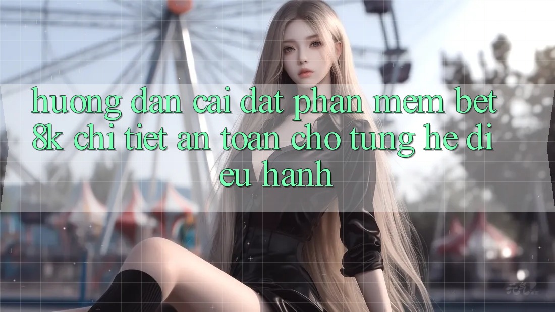 Hướng Dẫn Cài đặt Phần mềm Bet8k Chi Tiết, An Toàn Cho Từng Hệ Điều Hành Hướng Dẫn Cài đặt Phần mềm Bet8k Chi Tiết, An Toàn Cho Từng Hệ Điều Hành