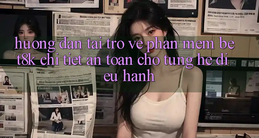 Hướng Dẫn Tải trở về Phần mềm Bet8k Chi Tiết, An Toàn Cho Từng Hệ Điều Hành
