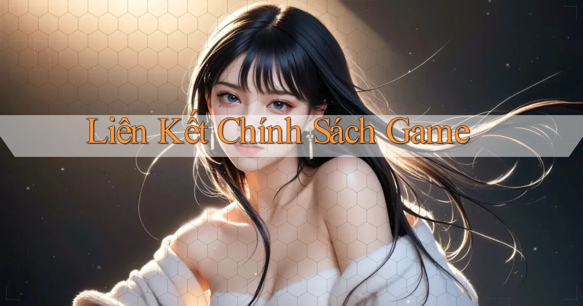 Liên kết Chính sách game