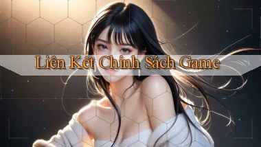 Liên kết Chính sách game