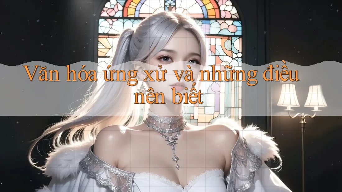 Văn hóa ứng xử và những điều nên biết